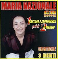 NAZIONALE MARIA -RAGIONE E SENTIMENTO + IL MEGLIO