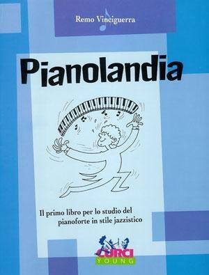 VINCIGUERRA R.-PIANOLANDIA/IL PRIMO LIBRO PER LO STUDIO DEL PF