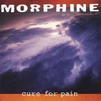 MORPHINE -CURE FOR PAIN *2-LP*