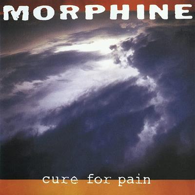 MORPHINE -CURE FOR PAIN *2-LP*