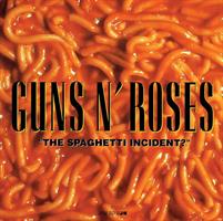 GUNS N' ROSES -THE SPAGHETTI INCIDENT *1993*