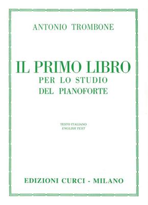 TROMBONE A.-IL PRIMO LIBRO PER LO STUDIO DEL PIANOFORTE