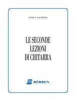 SAGRERAS J.S.-LE SECONDE LEZIONI DI CHITARRA