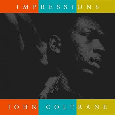 JOHN COLTRANE -IMPRESSIONS