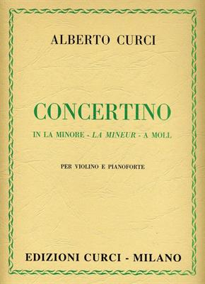CURCI A.-CONCERTINO IN LA MIN PER VIOLINO E PIANOFORTE