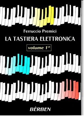 PREMICI F.-LA TASTIERA ELETTRONICA VOL 1