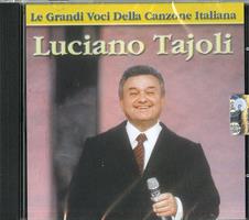 TAJOLI LUCIANO -LE GRANDI VOCI DELLA CANZONE ITALIANA