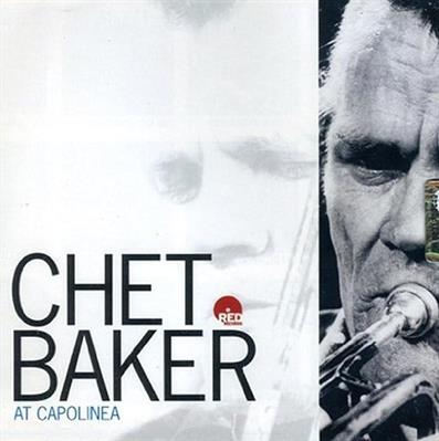 CHET BAKER -CHET BAKER AT CAPOLINEA