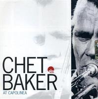 CHET BAKER -CHET BAKER AT CAPOLINEA