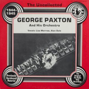 George Paxton And His Orchestra -The Uncollected *LP*
