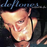 DEFTONES -AROUND THE FUR