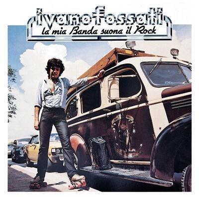 FOSSATI IVANO -LA MIA BANDA SUONA IL ROCK