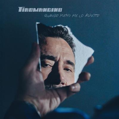 TIROMANCINO -QUANDO MENO ME LO ASPETTO *LP*