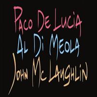 PACO DE LUCIA/AL DI MEOLA/JOHN MCLAUGLIN -THE GUITAR TRIO