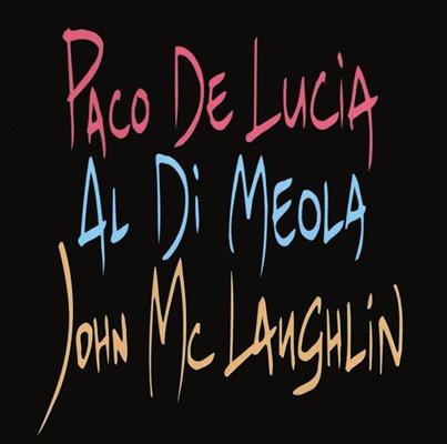 PACO DE LUCIA/AL DI MEOLA/JOHN MCLAUGLIN -THE GUITAR TRIO