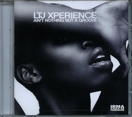 LTJ EXPERIENCE -AIN'T NOTHING BUT A GROOVE *2013*