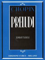 CHOPIN -24 PRELUDI OP 28 PER PIANOFORTE *REV.:CASELLA*