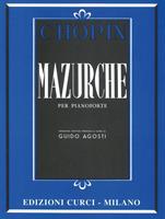 CHOPIN -MAZURCHE PER PIANOFORTE *REV.AGOSTI*