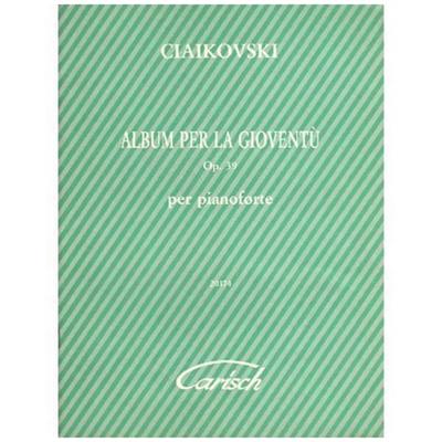 TCHAIKOVSKY P.-ALBUM PER LA GIOVENTU' OP 39