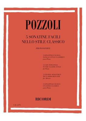 POZZOLI E.-5 SONATINE FACILI NELLO STILE CALSSICO PER PIANO