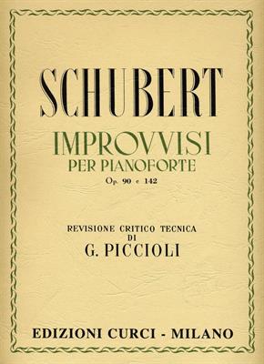 SCHUBERT F.-IMPROVVISI OP 90 E 142 (RE.:PICCIOLI)