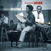 SARAH VAUGHAN/CLIFFORD BROWN -SARAH VAUGHAN AND CLIFFORD BROWN