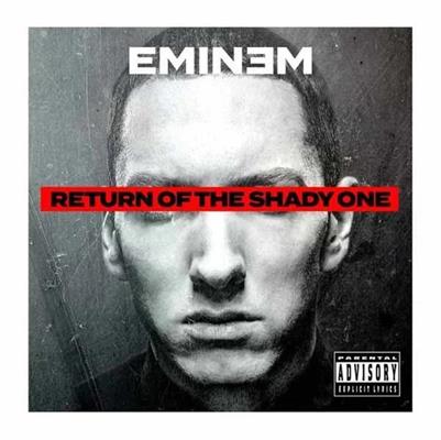 EMINEM -RETURN OF THE SHADY ONE