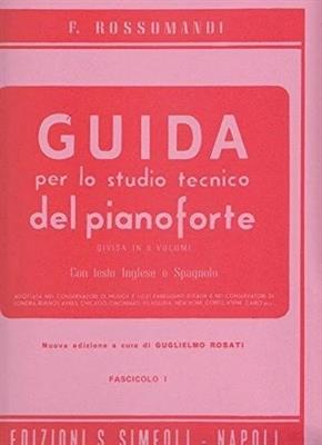 ROSSOMANDI F.-GUIDA VOL 1 PER LO STUDIO DEL PIANOFORTE
