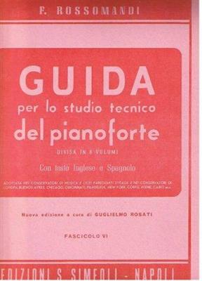 ROSSOMANDI F.-GUIDA VOL 6 PER LO STUDIO DEL PIANOFORTE