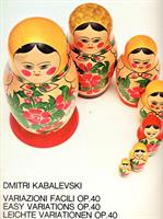 KABALEVSKI D.-VARIAZIONI FACILI OP 40