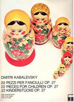 KABALEVSKY D.-22 PEZZI X FANCIULLI OP 27