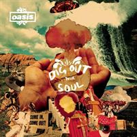 OASIS -DIG OUT YOUR SOUL *2008*