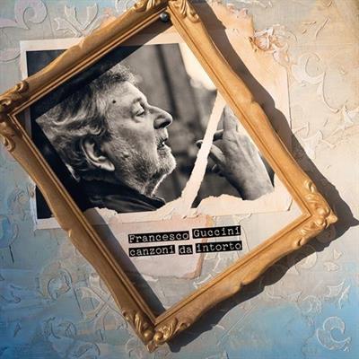 GUCCINI FRANCESCO -CANZONI DA INTORTO *VERSIONE DELUXE*