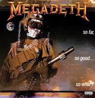 MEGADETH -SO FAR SO GOOD SO WHAT (LP)