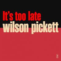WILSON PICKETT -IT'S TOO LATE (VINILE GIALLO)