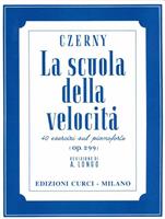 CZERNY -LA SCUOLA DELLA VELOCITA' OP 299 *REV.LONGO*