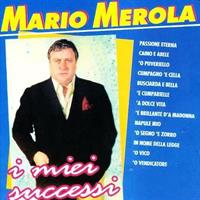 MEROLA MARIO -I MIEI SUCCESSI