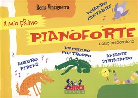 VINCIGUERRA R.-IL MIO PRIMO PIANOFORTE CORSO PREPARATORIO