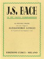 BACH J.S.-12 PICCOLI PEZZI *REV.LONGO*